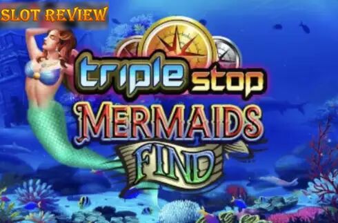 Triple Stop Mermaids Find